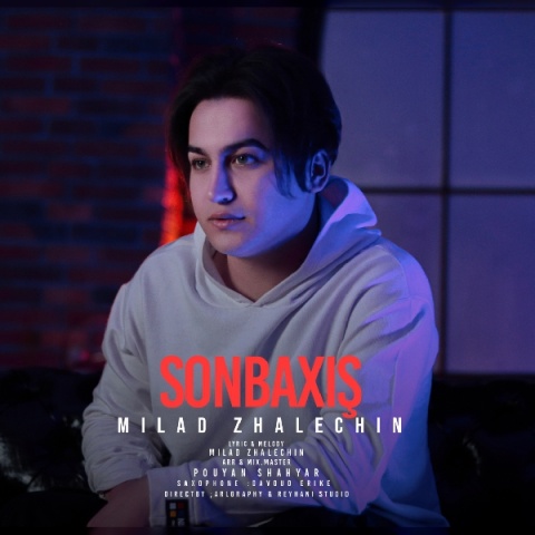 دانلود آهنگ جدید میلاد ژاله چین Sonbaxis